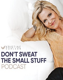 Watch Don't Sweat the Small Stuff: The Kristine Carlson Story movies free Anix