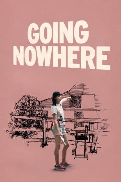 Watch Going Nowhere movies free Anix