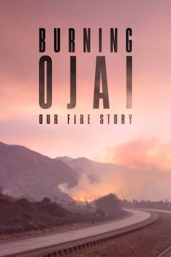 Watch Burning Ojai: Our Fire Story movies free Anix