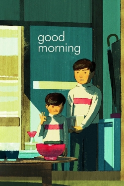 Watch Good Morning movies free Anix