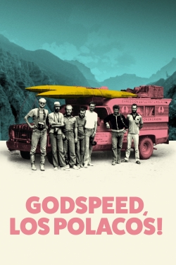 Watch Godspeed, Los Polacos! movies free Anix