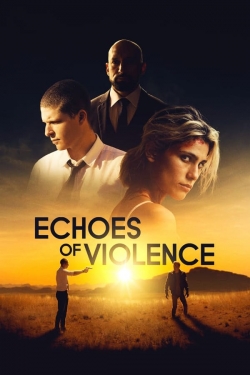 Watch Echoes of Violence movies free Anix