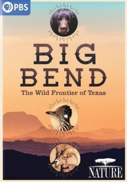 Watch Big Bend: The Wild Frontier of Texas movies free Anix