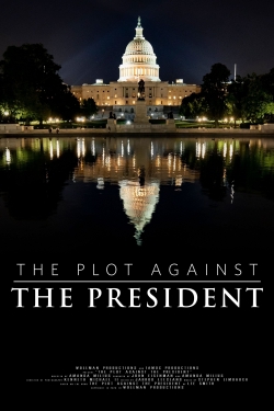 Watch The Plot Against The President movies free Anix