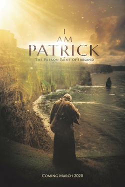 Watch I Am Patrick: The Patron Saint of Ireland movies free Anix