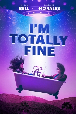 Watch I'm Totally Fine movies free Anix