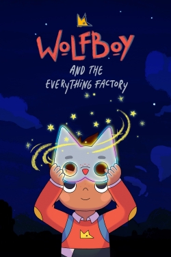 Watch Wolfboy and The Everything Factory movies free Anix