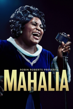 Watch Robin Roberts Presents: The Mahalia Jackson Story movies free Anix