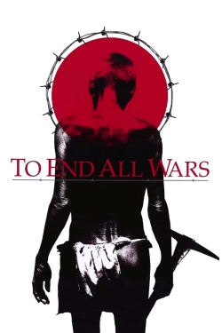 Watch To End All Wars movies free Anix