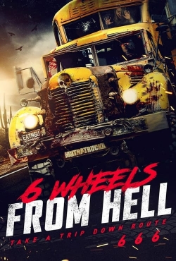 Watch 6 Wheels From Hell! movies free Anix