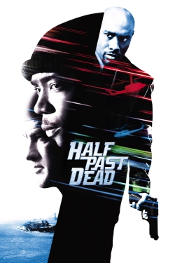 Watch Half Past Dead movies free Anix