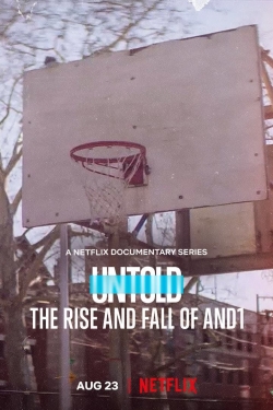 Watch Untold: The Rise and Fall of AND1 movies free Anix