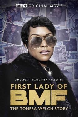 Watch First Lady of BMF: The Tonesa Welch Story movies free Anix