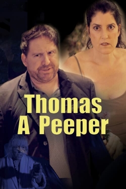 Watch Thomas A Peeper movies free Anix