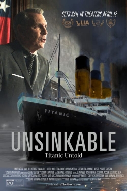 Watch Unsinkable: Titanic Untold movies free Anix