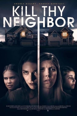 Watch Kill Thy Neighbor movies free Anix