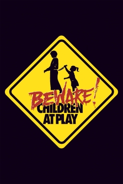 Watch Beware: Children at Play movies free Anix