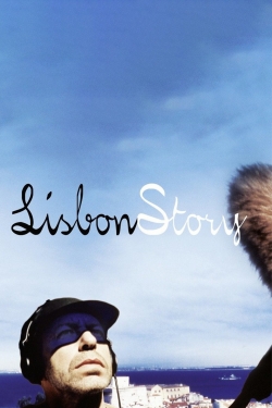 Watch Lisbon Story movies free Anix