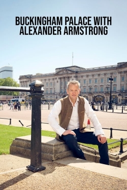 Watch Buckingham Palace with Alexander Armstrong movies free Anix