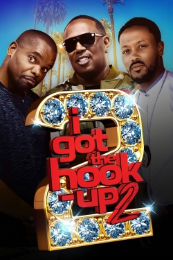 Watch I Got the Hook Up 2 movies free Anix