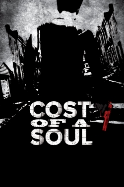 Watch Cost Of A Soul movies free Anix