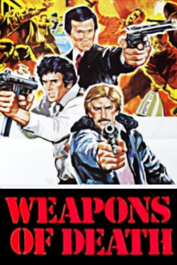 Watch Weapons of Death movies free Anix