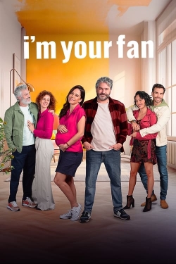 Watch I'm Your Fan movies free Anix