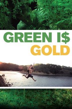 Watch Green Is Gold movies free Anix