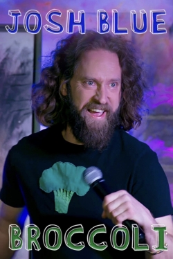 Watch Josh Blue: Broccoli movies free Anix