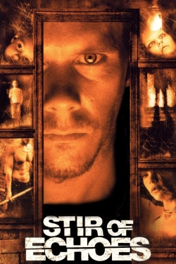 Watch Stir of Echoes movies free Anix