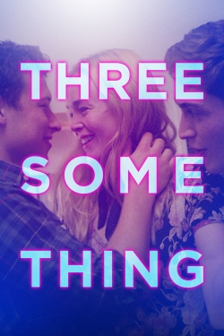 Watch Threesomething movies free Anix