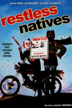 Watch Restless Natives movies free Anix