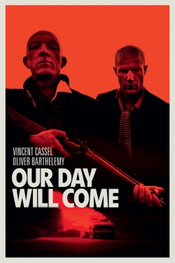 Watch Our Day Will Come movies free Anix