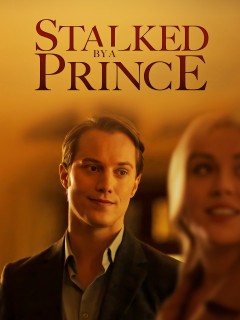 Watch Stalked by a Prince movies free Anix