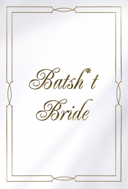 Watch Batsh*t Bride movies free Anix