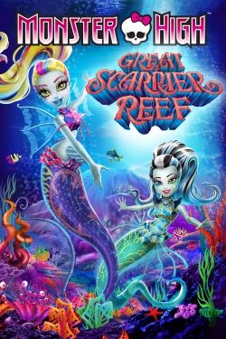 Watch Monster High: Great Scarrier Reef movies free Anix