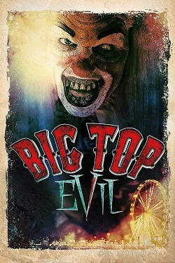 Watch Big Top Evil movies free Anix