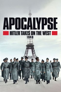 Watch Apocalypse, Hitler Takes On The West movies free Anix