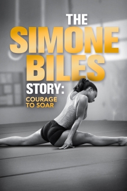 Watch The Simone Biles Story: Courage to Soar movies free Anix