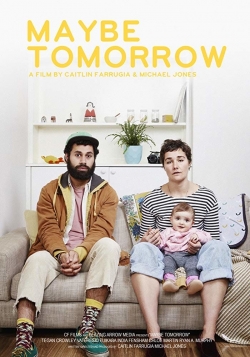 Watch Maybe Tomorrow movies free Anix