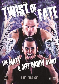 Watch WWE: Twist of Fate - The Jeff Hardy Story movies free Anix