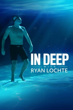 Watch In Deep With Ryan Lochte movies free Anix