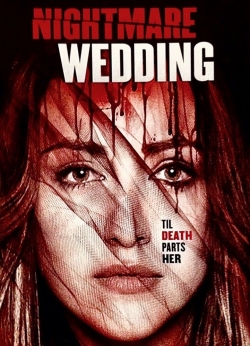 Watch Nightmare Wedding movies free Anix