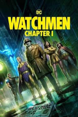 Watch Watchmen: Chapter I movies free Anix